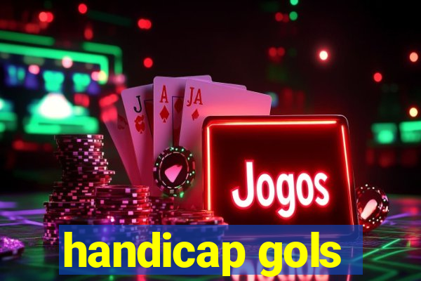 handicap gols